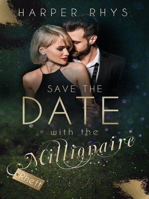 cover image of Save the Date with the Millionaire--Rhett
